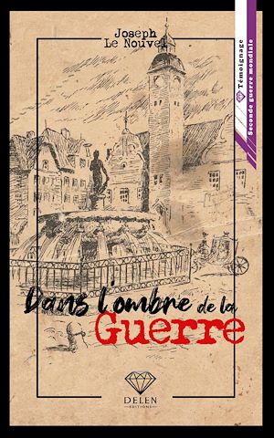 Téléchargez le livre :  Dans l'ombre de la guerre