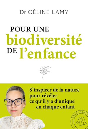 Téléchargez le livre :  Pour une biodiversité de l'enfance. S'inspirer de la nature pour révéler ce qu'il y a d'unique en chaque enfant
