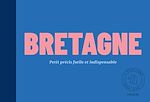 Télécharger le livre :  Bretagne - Petit précis futile et indispensable