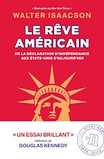 Télécharger le livre :  Le Rêve américain. De la Déclaration d'Indépendance aux États-Unis d'aujourd'hui