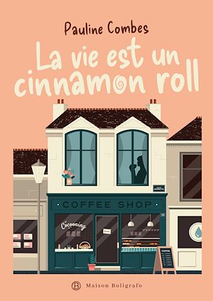 Téléchargez le livre :  La vie est un cinnamon roll