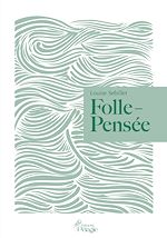 Télécharger le livre :  Folle-Pensée