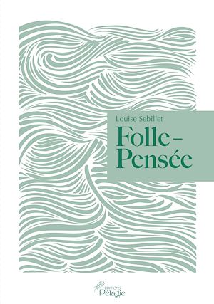 Téléchargez le livre :  Folle-Pensée