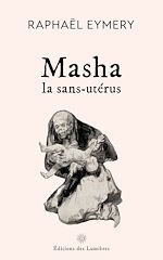Télécharger le livre :  Masha, la sans-utérus