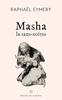 Téléchargez le livre :  Masha, la sans-utérus