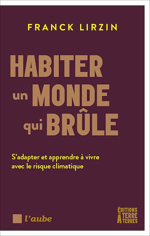 Téléchargez le livre :  Habiter un monde qui brûle