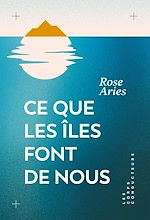 Télécharger le livre :  Ce que les îles font de nous