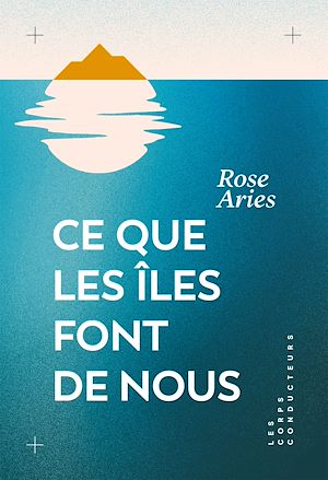 Téléchargez le livre :  Ce que les îles font de nous