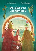 Télécharger le livre :  Dis, c'est quoi une famille ?
