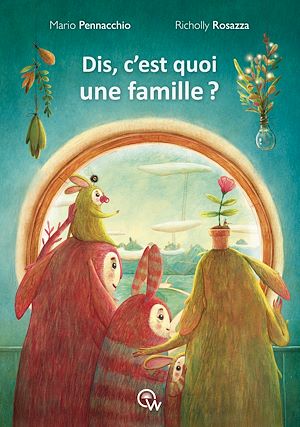 Téléchargez le livre :  Dis, c'est quoi une famille ?