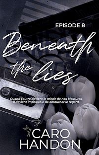 Téléchargez le livre :  Beneath the lies — épisode 8