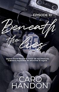 Téléchargez le livre :  Beneath the lies — épisode 10