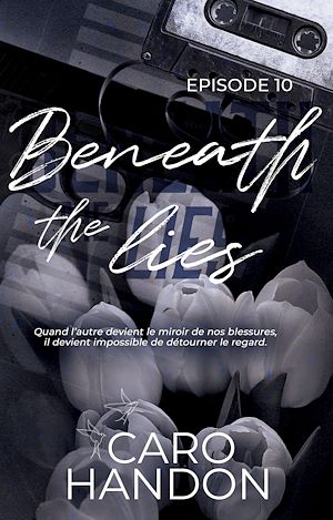 Téléchargez le livre :  Beneath the lies — épisode 10