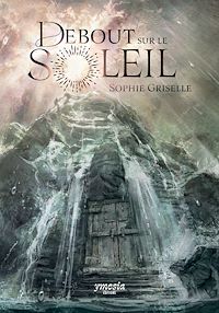Téléchargez le livre :  Debout sur le Soleil
