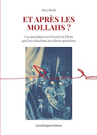 Téléchargez le livre :  Et après les mollahs ?