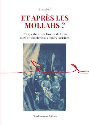 Téléchargez le livre :  Et après les mollahs ?