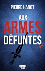 Télécharger le livre :  Aux armes défuntes