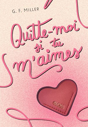 Téléchargez le livre :  Quitte-moi si tu m'aimes - GLOSS