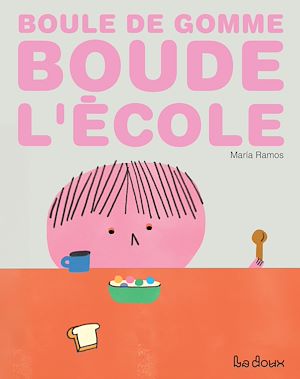 Téléchargez le livre :  Boule de gomme boude l'école