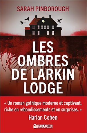 Les ombres de Larkin Lodge | Pinborough, Sarah (1972-....). Auteur
