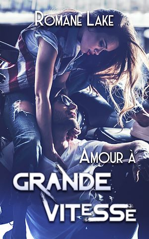 Téléchargez le livre :  Amour à grande vitesse