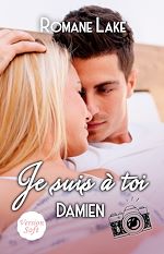 Télécharger le livre :  Je suis à toi - Damien - Version Soft