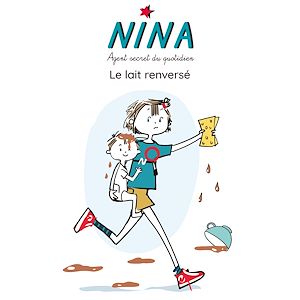 Téléchargez le livre :  NINA, Le Lait renversé