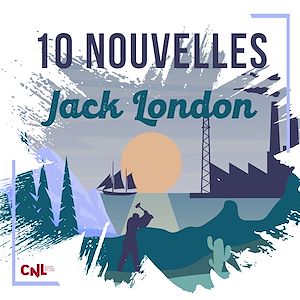 Téléchargez le livre :  10 Nouvelles de Jack London