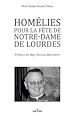 Télécharger le livre :  Homélies pour la fête de Notre-Dame de Lourdes