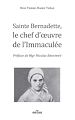 Télécharger le livre :  Sainte Bernadette, le chef d'œuvre de l'Immaculée