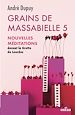 Télécharger le livre :  Grains de Massabielle 5 : Nouvelles méditations devant la Grotte de Lourdes