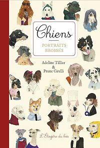 Téléchargez le livre :  Chiens, portraits brossés