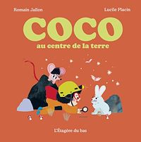 Téléchargez le livre :  Coco au centre de la terre