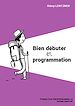 Télécharger le livre :  Bien débuter en programmation