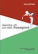 Télécharger le livre :  UPGRADING YOUR SKILLS WITH POWERPOINT