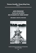 Download this eBook Arts premiers dans les musées de l'Europe du Nord-Ouest (Belgique, France, Pays-Bas)