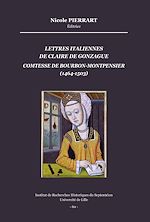 Download this eBook Lettres italiennes de Claire de Gonzague, comtesse de Bourbon-Montpensier (1464-1503)