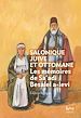 Télécharger le livre :  Salonique juive et ottomane - Les mémoires de Sa'adi Besalel a-Levi