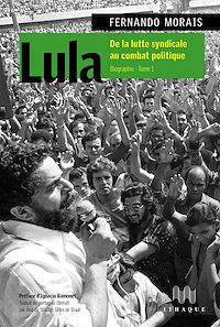 Téléchargez le livre :  Lula : de la lutte syndicale au combat politique