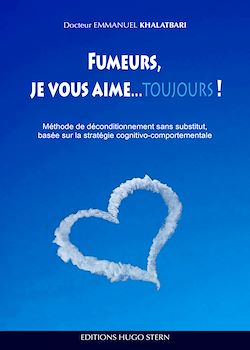 Télécharger le livre :  Fumeurs, je vous aime…toujours !