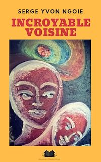 Téléchargez le livre :  Incroyable voisine