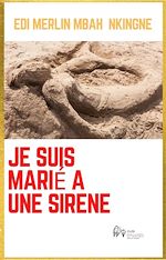 Télécharger le livre :  Je suis marié à une sirène