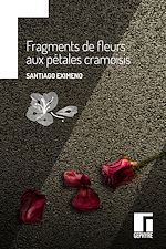 Télécharger le livre :  Fragments de fleurs aux pétales cramoisis