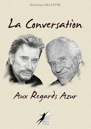 Téléchargez le livre :  La Conversation aux Regards Azur