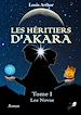 Télécharger le livre :  Les Héritiers d'Akara - Tome 1