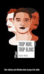 Télécharger le livre :  Trop noir, trop blanc