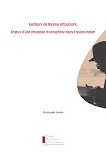 Télécharger le livre :  Lecteurs de Nassur Attoumani. Enjeux d'une réception francophone dans l'océan Indien