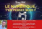 Télécharger le livre :  Le numérique, t'en penses quoi ?