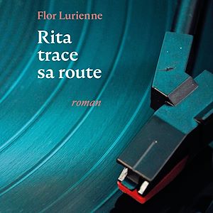 Téléchargez le livre :  Rita trace sa route