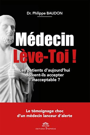 Téléchargez le livre :  Médecin Lève-toi !
